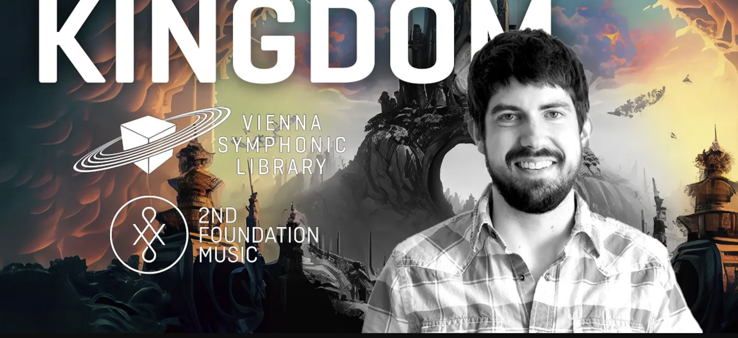 Album cover art featuring smiling man in plaid shirt, dystopian landscape with floating structures, text KINGDOM VIENNA SYMPHONIC LIBRARY and 2ND FOUNDATION MUSIC