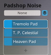 Padshop Noise audio effect module with preset options: None, Tremolo Pad, T.P. Celestial, and Heaven Pad.