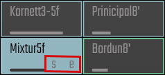 Application interface showing four dark grey boxes with light grey text: Kornett3-5f, Principal8, Mixtur5f, and Bordun8 highlighted in light blue, indicating organ stops. Red box highlights s e buttons on Mixtur5f stop.