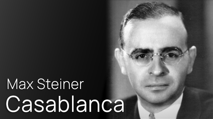 Black and white portrait of Max Steiner, the composer for the 1942 film Casablanca, wearing glasses and a suit, with text Max Steiner Casablanca on the left.