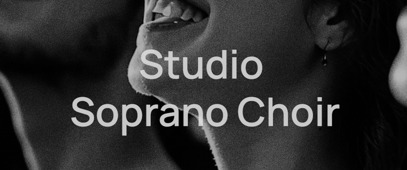 Black and white image of two individuals with parts of their faces showing, one with an open mouth appearing to sing or vocalize, overlaid with the white text Studio Soprano Choir.