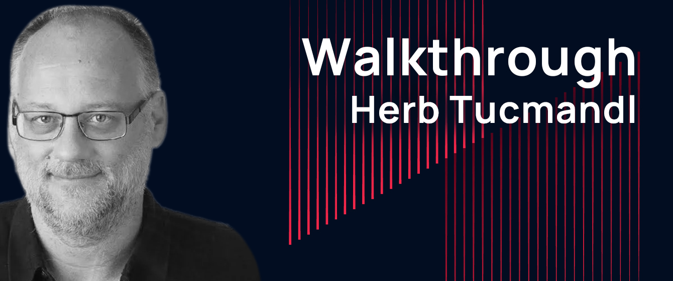 Black and white headshot of Herb Tucmandl, wearing glasses, smiling, alongside the text Walkthrough and his name, against a dark background with red vertical lines.